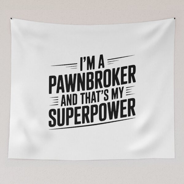 Item preview, I'm A Pawnbroker And That's My Superpower designed and sold by Frank Ring.