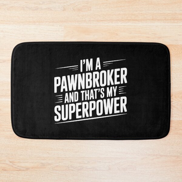 Item preview, I'm A Pawnbroker And That's My Superpower designed and sold by Frank Ring.
