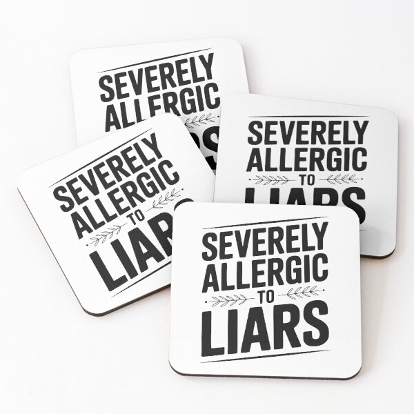 Item preview, Severely Allergic To Liars designed and sold by Frank Ring.