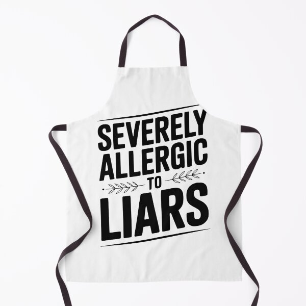 Item preview, Severely Allergic To Liars designed and sold by Frank Ring.