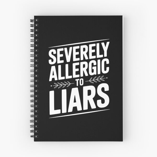 Item preview, Severely Allergic To Liars designed and sold by Frank Ring.