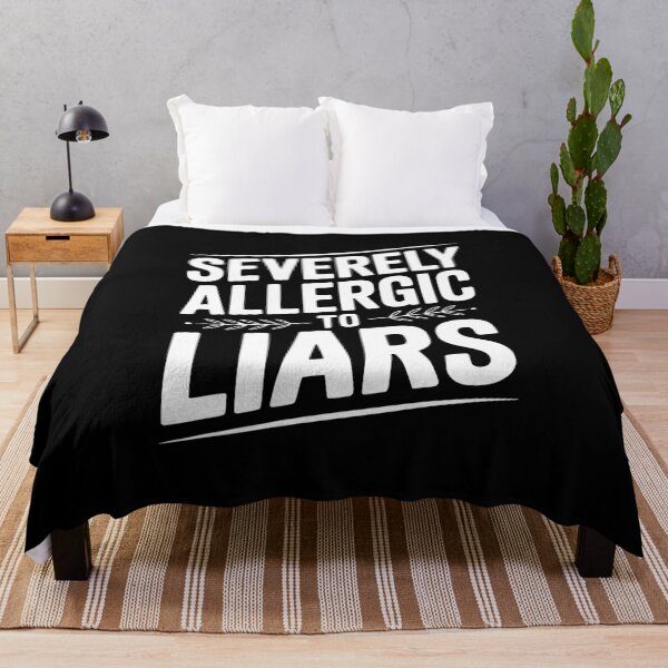Item preview, Severely Allergic To Liars designed and sold by Frank Ring.
