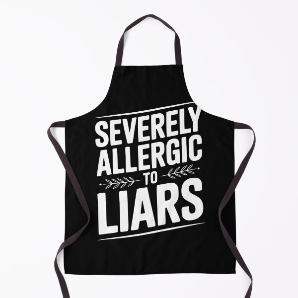 Item preview, Severely Allergic To Liars designed and sold by Frank Ring.