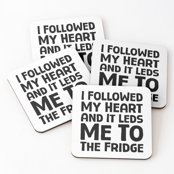 Item preview, I Followed My Heart And It Led Me To The Fridge - B_1 designed and sold by AhmedHelal24795.
