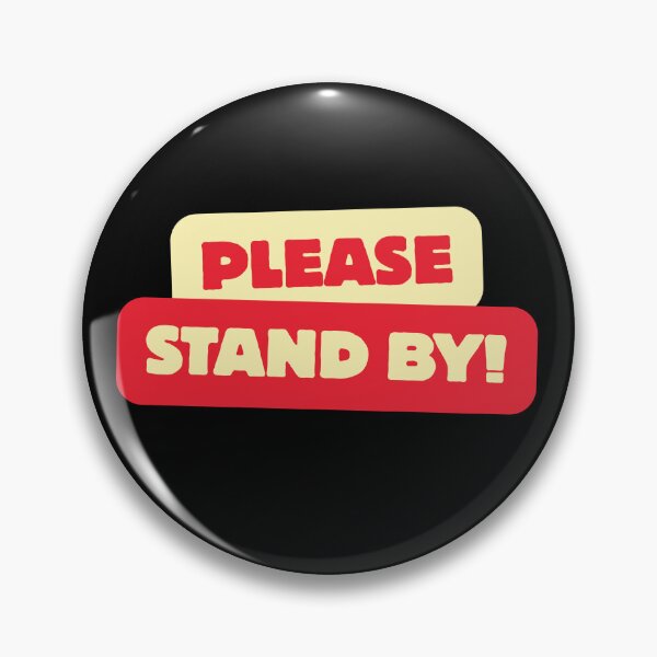 Item preview, Please Stand By | Funny Government Shutdown Typography Design designed and sold by Palette & Hue.