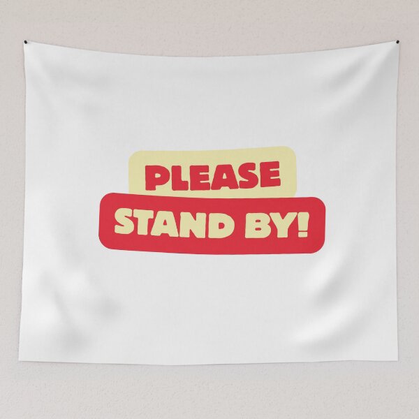 Item preview, Please Stand By | Funny Government Shutdown Typography Design designed and sold by Palette & Hue.