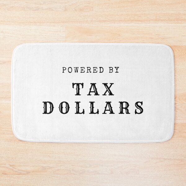 Item preview, Powered by Tax Dollars | Funny Government Shutdown Satire Typography designed and sold by Palette & Hue.