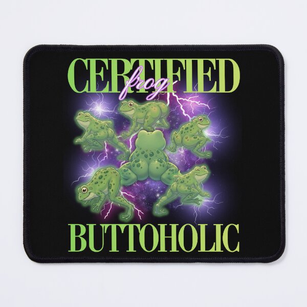 Item preview, Certified Frog Buttoholic - Funny Frog Butt Meme Y2K 90s Bootleg designed and sold by Neurospicy Trolls.