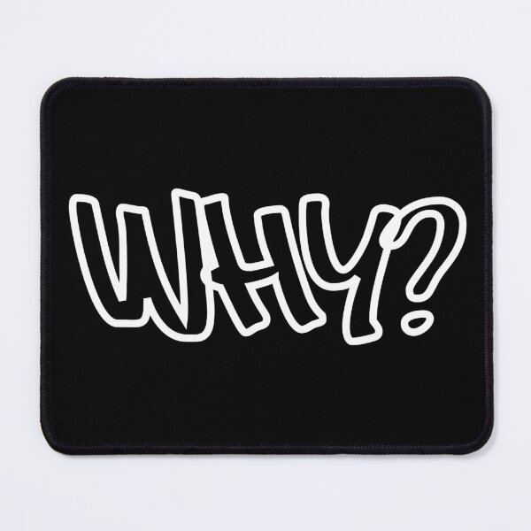Item preview, Why? designed and sold by jamesgerardking.