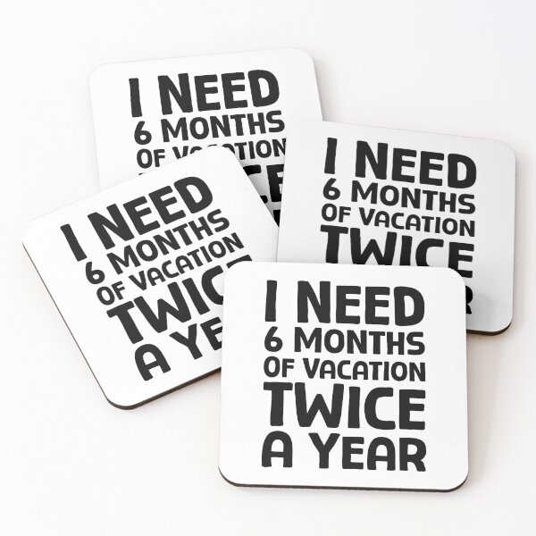 Item preview, I Need 6 Months Of Vacation Twice A Year - B_1 designed and sold by AhmedHelal24795.