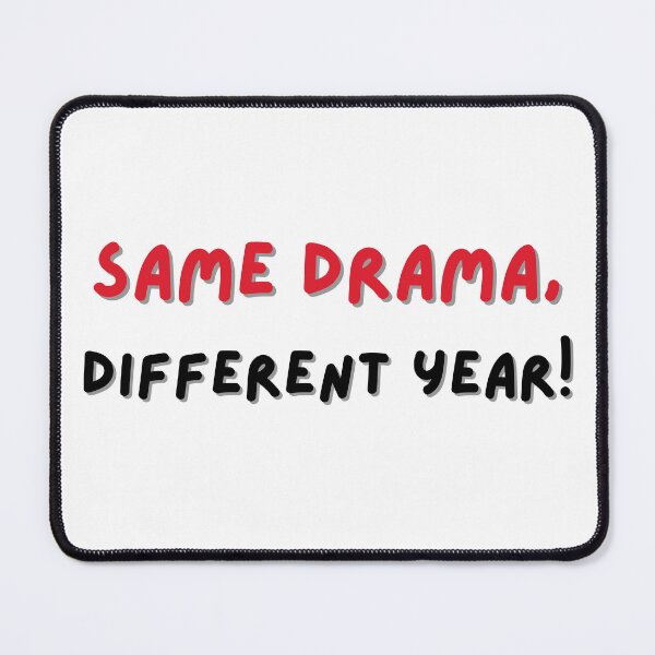 Item preview, Same Drama, Different Shutdown | Funny Government Shutdown Typography designed and sold by Palette & Hue.