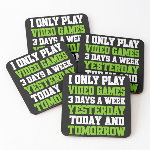 Item preview, I Only Play Video Games 3 Days A Week Yesterday Today and Tomorrow designed and sold by INKRebelGraphic.