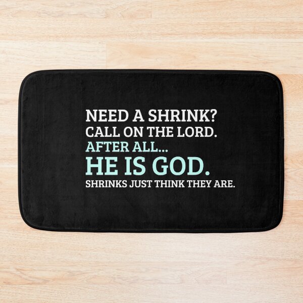 Item preview, Need A Shrink? Call on the Lord. He's God. Christian Faith Humor. designed and sold by kjson1.