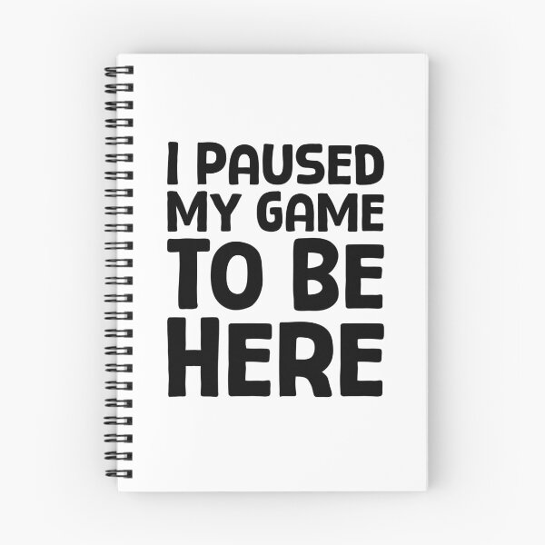 Item preview, I Paused My Game To Be Here - B_1 designed and sold by AhmedHelal24795.