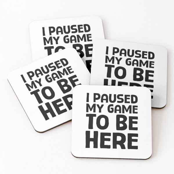 Item preview, I Paused My Game To Be Here - B_1 designed and sold by AhmedHelal24795.