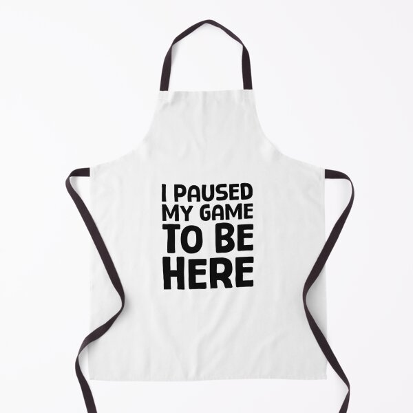Item preview, I Paused My Game To Be Here - B_1 designed and sold by AhmedHelal24795.