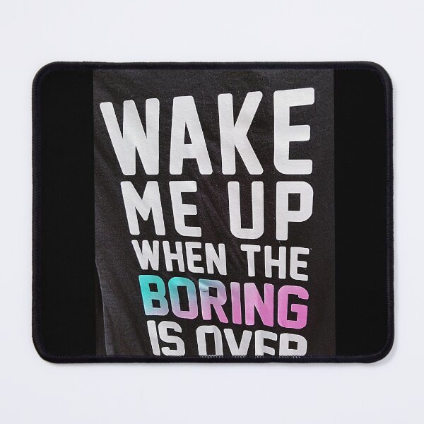 Item preview, "Boring is Over" Graphic Tee designed and sold by Creatby7030.