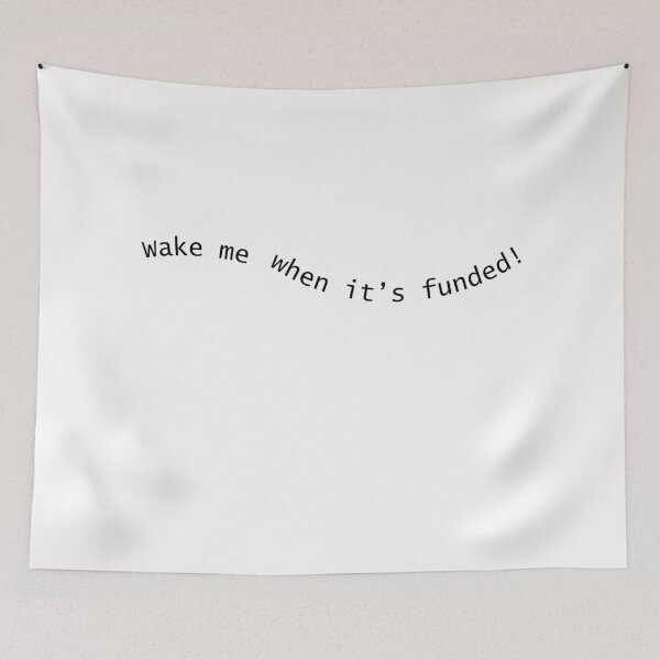 Item preview, Wake Me When It's Funded | Funny Government Shutdown Quote designed and sold by Palette & Hue.