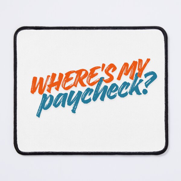 Item preview, Where's My Paycheck? | Funny Government Shutdown Typography designed and sold by Palette & Hue.