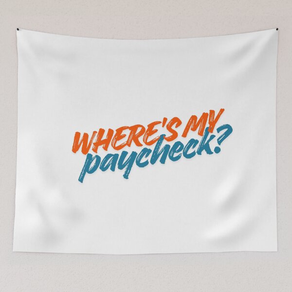 Item preview, Where's My Paycheck? | Funny Government Shutdown Typography designed and sold by Palette & Hue.