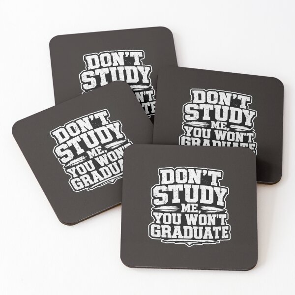 Item preview, Don't Study Me You Won't Graduate Funny Sarcastic designed and sold by Aliplus+.