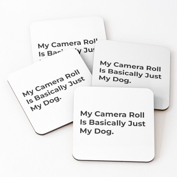 Item preview, My Camera Roll Is Basically My Dog. designed and sold by Sane Threads.