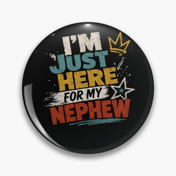 Item preview, I'm Just Here For My Nephew Aunt Uncle Family designed and sold by HumansStuck12.