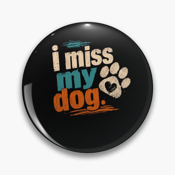 Item preview, I Miss My Dog | Pet Owner Animal Lover Dog Mom Dog Dad designed and sold by HumansStuck12.