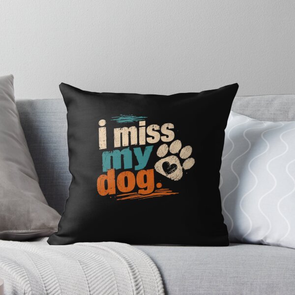 Item preview, I Miss My Dog | Pet Owner Animal Lover Dog Mom Dog Dad designed and sold by HumansStuck12.