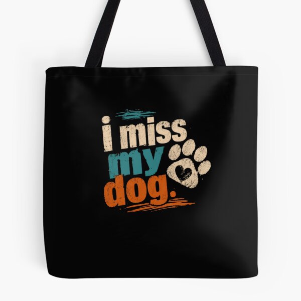 Item preview, I Miss My Dog | Pet Owner Animal Lover Dog Mom Dog Dad designed and sold by HumansStuck12.