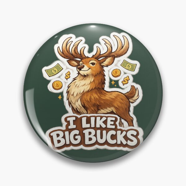 Item preview, I Like Big Bucks designed and sold by ChirpInc.