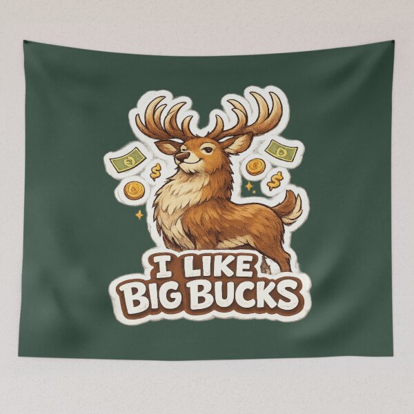 Item preview, I Like Big Bucks designed and sold by ChirpInc.