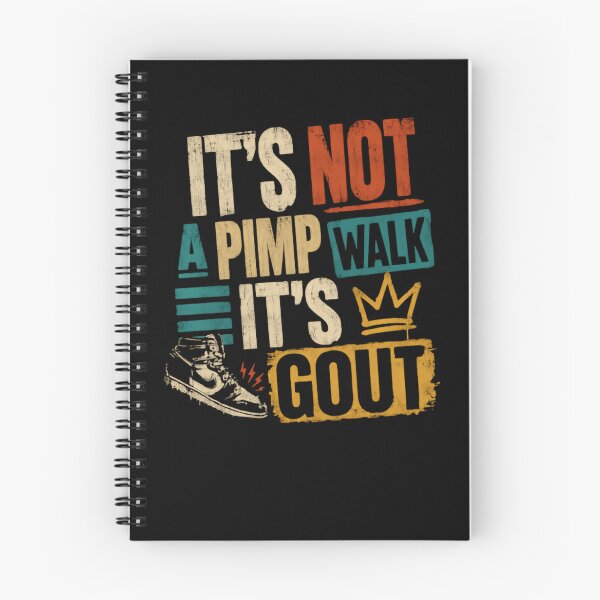Item preview, It's Not A Pimp Walk It's Gout | Funny Gout Sufferer Medical Humor designed and sold by HumansStuck12.