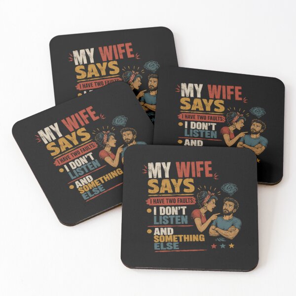 Item preview, My Wife Says I Have Two Faults: I Don't Listen And Something Else Marriage Humor Husband Joke designed and sold by HumansStuck12.