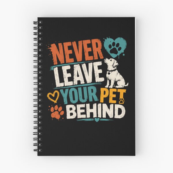 Item preview, Never Leave Your Pet Behind Dog Owner Pet Lover Animal Advocacy designed and sold by HumansStuck12.