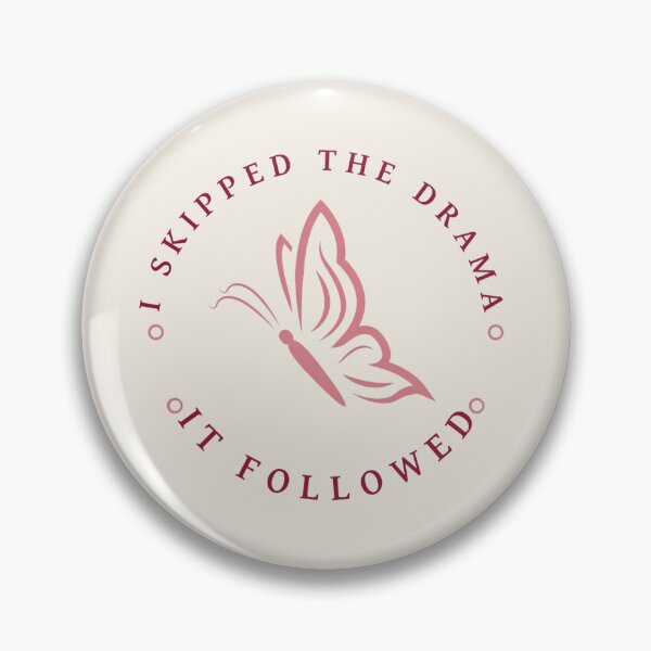 Item preview, I Skipped The Drama, It Followed | Pink Butterfly Circular Quote designed and sold by Sparkle First Co..
