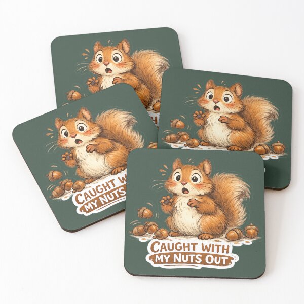 Item preview, Caught With My Nuts Out designed and sold by ChirpInc.