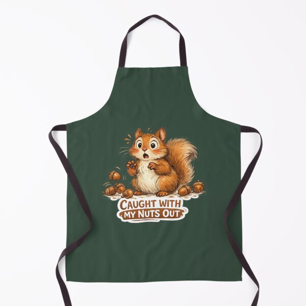 Item preview, Caught With My Nuts Out designed and sold by ChirpInc.