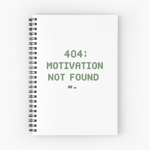 Item preview, 404 Motivation Not Found designed and sold by EliteCaptionist.