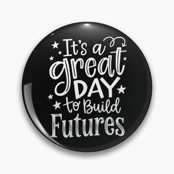 Item preview, It's A Great Day To Build Futures Funny Motivation designed and sold by JamesCrArt.