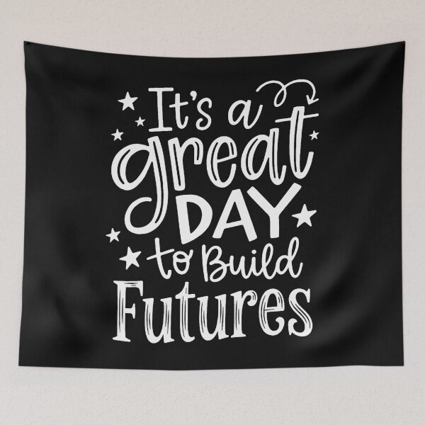 Item preview, It's A Great Day To Build Futures Funny Motivation designed and sold by JamesCrArt.