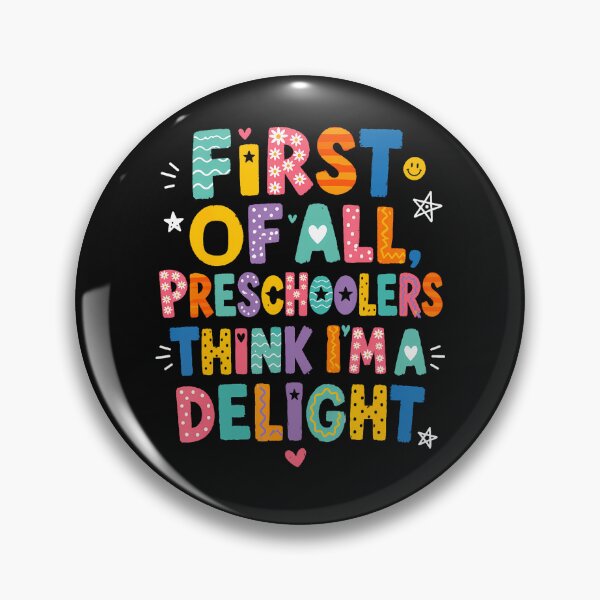 Item preview, Preschool Shirt First Of All Preschoolers Think Im A Delight designed and sold by JamesCrArt.