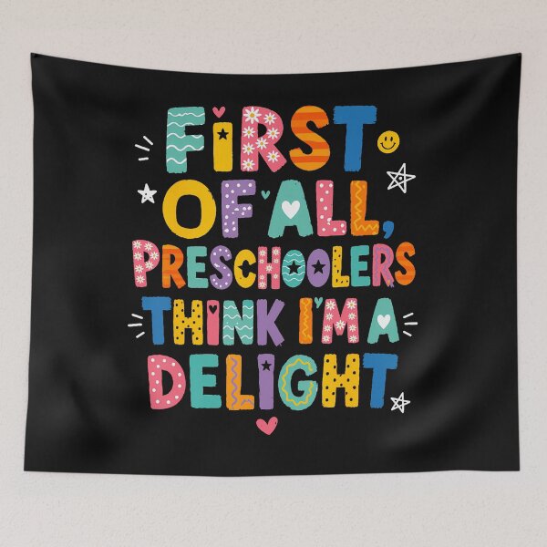 Item preview, Preschool Shirt First Of All Preschoolers Think Im A Delight designed and sold by JamesCrArt.