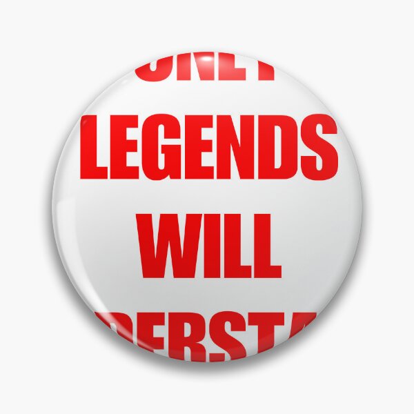 Item preview, Only Legends Will Understand — Funny Bold Statement Humor Gift Shirt designed and sold by DoggyDayLove.