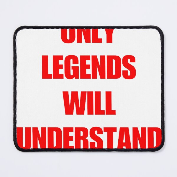 Item preview, Only Legends Will Understand — Funny Bold Statement Humor Gift Shirt designed and sold by DoggyDayLove.