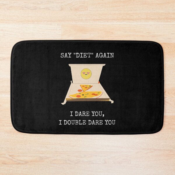 Item preview, Say Diet Again I Double Dare You Funny Food Humor designed and sold by Mircea786.
