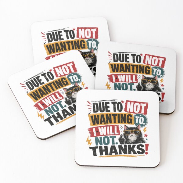 Item preview, Due To Not Wanting To, I Will Not. Thanks! Sarcastic Cat Lover Introvert Funny Attitude designed and sold by RetroMini2026.