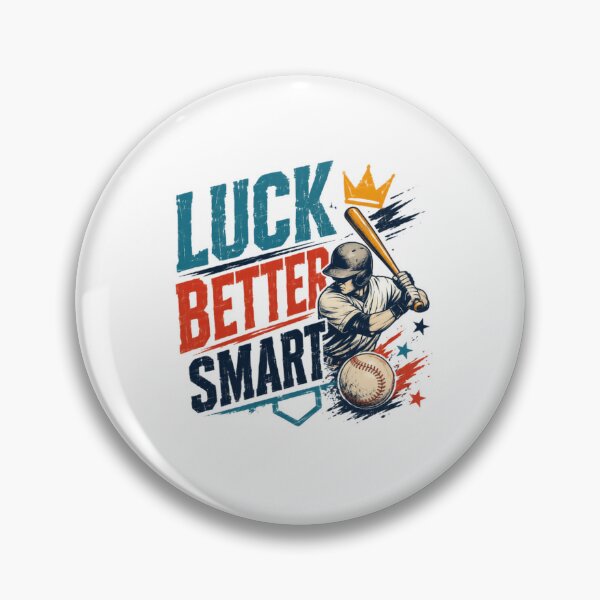 Item preview, Luck Better Smart Baseball Player Coach Fan Athlete Sports designed and sold by RetroMini2026.