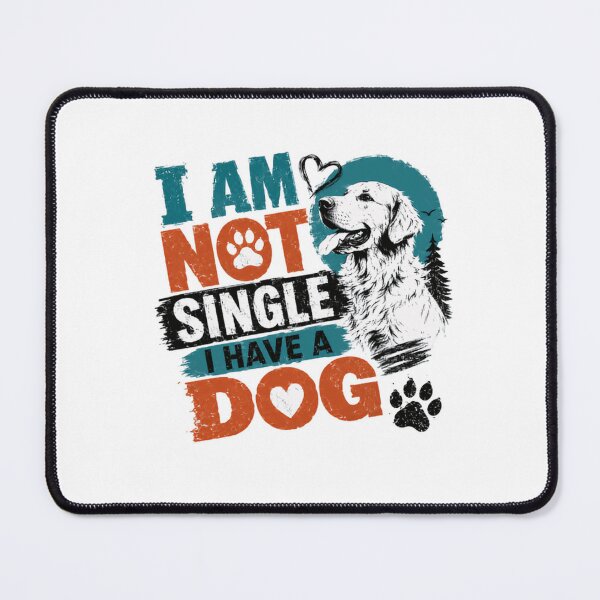 Item preview, I Am Not Single I Have A Dog Golden Retriever Pet Owner designed and sold by RetroMini2026.