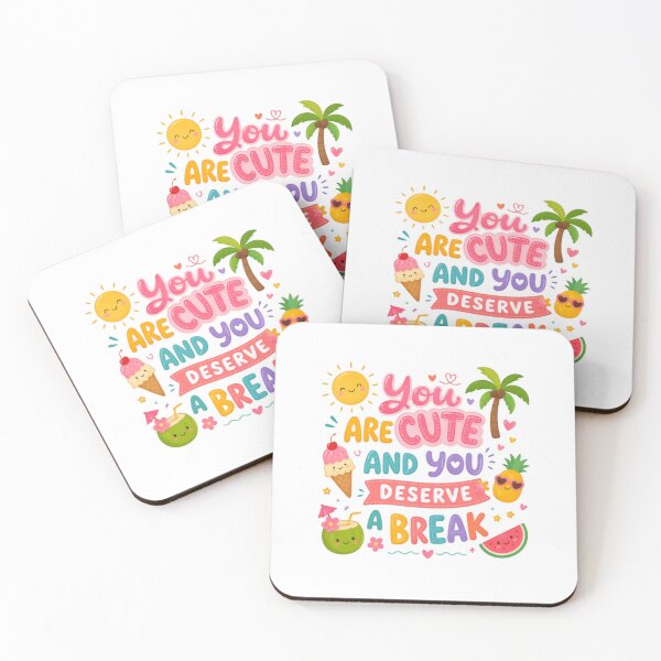 Item preview, You Are Cute And You Deserve A Break Summer Vacation Self Care designed and sold by RetroMini2026.